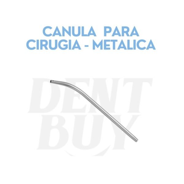 CANULA  PARA CIRUGIA - METALICA