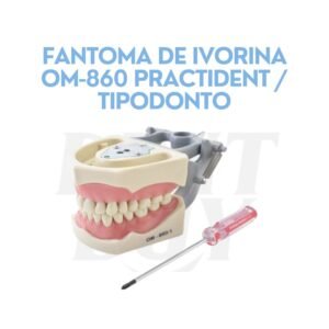 FANTOMA DE IVORINA OM-860 PRACTIDENT / TIPODONTO