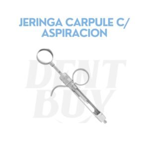 JERINGA CARPULE C/ ASPIRACION