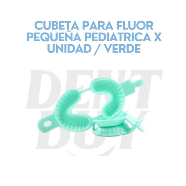 CUBETA PARA FLUOR PEQUEÑA PEDIATRICA X UNIDAD / VERDE