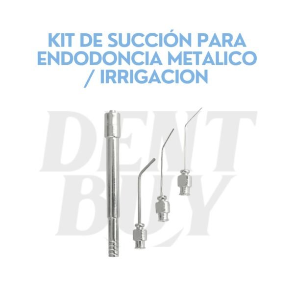 KIT DE SUCCIÓN PARA ENDODONCIA METALICO / IRRIGACION