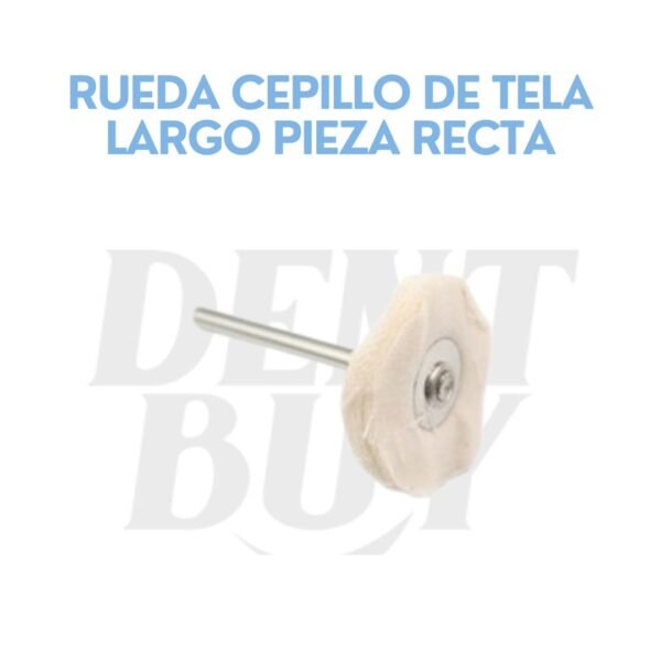 RUEDA CEPILLO DE TELA LARGO PIEZA RECTA