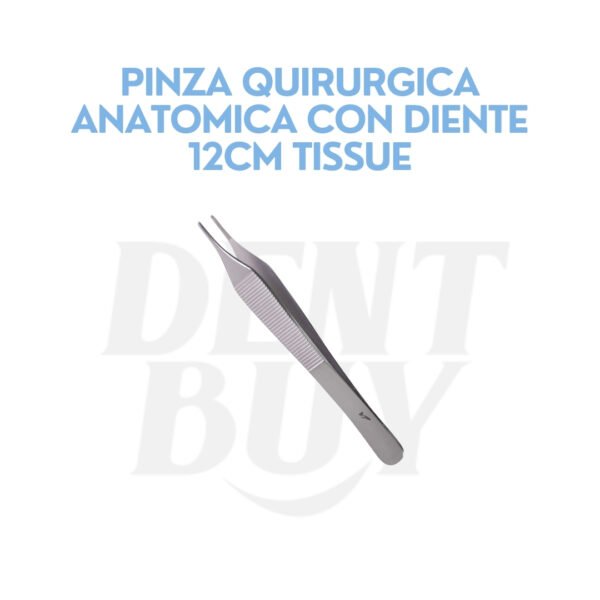 PINZA QUIRURGICA ANATOMICA CON DIENTE 12CM TISSUE