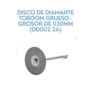 DISCO DE DIAMANTE TOBOOM GRUESO - GROSOR DE 030MM (DD002 2A)