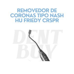 REMOVEDOR DE CORONAS TIPO NASH HU FRIEDY CRSPR