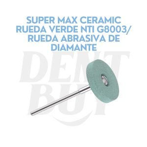 SUPER MAX CERAMIC RUEDA VERDE NTI G8003 RUEDA ABRASIVA DE DIAMANTE